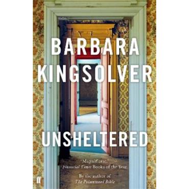 Barbara Kingsolver Unsheltered: Author of Demon Copperhead, Winner of the Women's Prize for Fiction