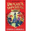 Emma Carroll Dracula & Daughters: School For Slayers