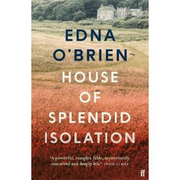 Edna O'Brien House of Splendid Isolation