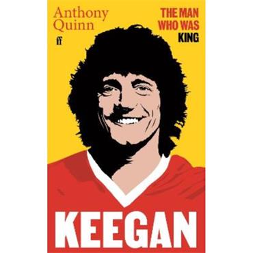 Anthony Quinn Keegan: The Man Who Was King