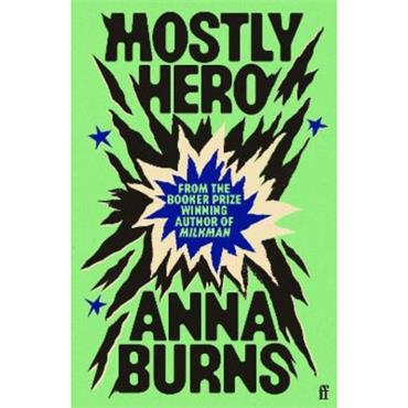 Anna Burns Mostly Hero