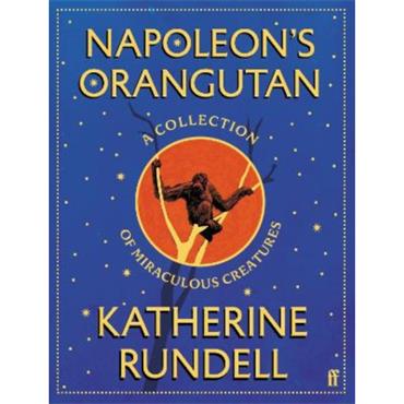 Katherine Rundell Napoleon's Orangutan
