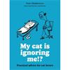Peter Wedderburn My Cat Is Ignoring Me!?