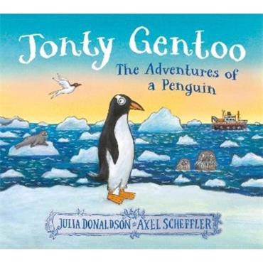 Julia Donaldson Jonty Gentoo: The Adventures of a Penguin