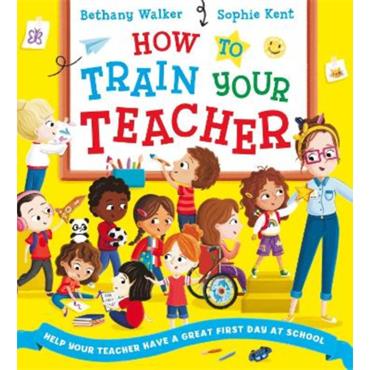 Bethany Walker How To Train Your Teacher