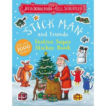 Julia Donaldson Sitck Man And Friends Festive Super Sticker Book