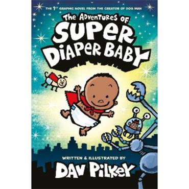 Dav Pilkey The Adventures Of Super Diaper Baby