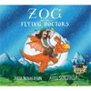 Julia Donaldson Zog and the Flying Doctors 10th Anniversary Edition