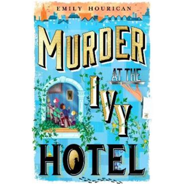 Emily Hourican Murder At The Ivy Hotel