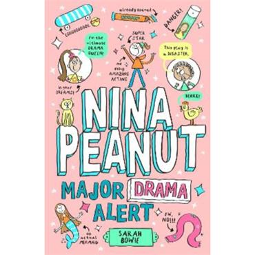Sarah Bowie Nina Peanut: Major Drama Alert (Book 4)