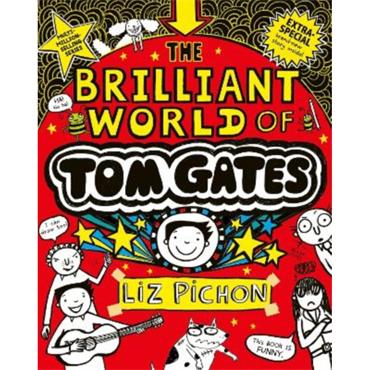 Liz Pichon The Brilliant World Of Tom Gates (15th Anniversary Ed)