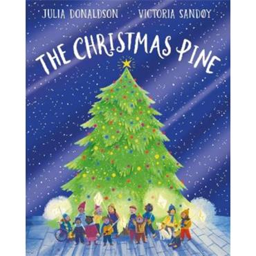 Julia Donaldson The Christmas Pine