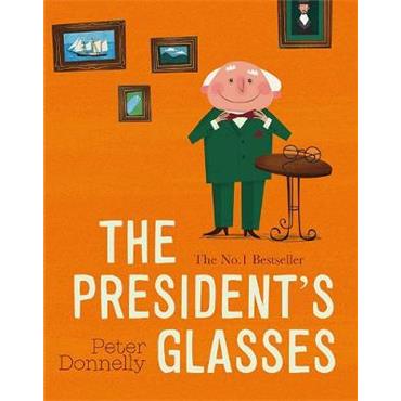 Peter Donnelly The President's Glasses
