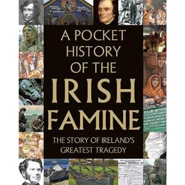 Fiona Biggs A Pocket History of the Irish Famine