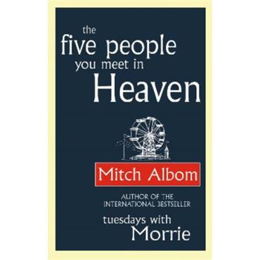 Mitch Albom FIVE PEOPLE YOU MEET IN HEAVEN