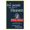 Mitch Albom FIVE PEOPLE YOU MEET IN HEAVEN