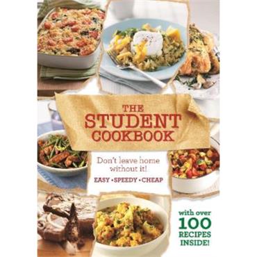 Anonymous The Student Cookbook: Easy, Cheap Recipes for Students