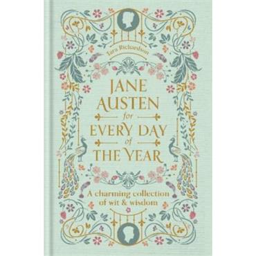 Tara Richardson Jane Austen for Every Day of the Year
