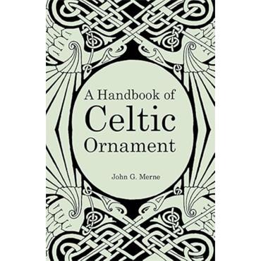John Merne A Handbook of Celtic Ornament