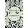 John Merne A Handbook of Celtic Ornament