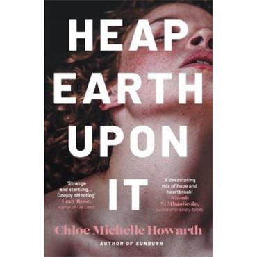 Chloe Michelle Howarth Heap Earth Upon It