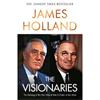 James Holland The Visionaries
