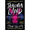 Josh Silver Traumaland: An Observer children's book of the year