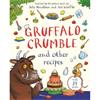 Julia Donaldson Gruffalo Crumble and Other Recipes: The Gruffalo Cookbook