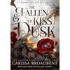 Carissa Broadbent The Fallen and the Kiss of Dusk (Book 2)