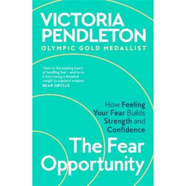 Victoria Pendleton The Fear Opportunity