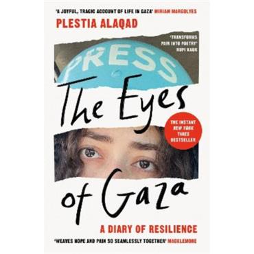 Plestia Alaqad The Eyes Of Gaza: A Diary Of Resilience