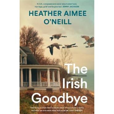 Heather Aimee O'Neill The Irish Goodbye