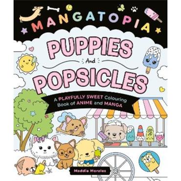 Maddie Morales Mangatopia Puppies and Popsicles