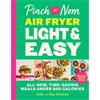 Kate Allinson Pinch Of Nom Air Fryer Light & Easy