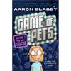 Aaron Blabey Game of Pets: The Boy Who Knew Too Much