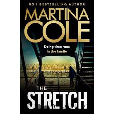 Martina Cole The Stretch: The explosive new novel from the iconic queen of crime, back writing solo 