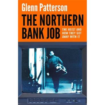 Glenn Patterson The Northern Bank Job