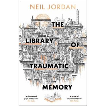 Neil Jordan The Library Of Traumatic Memory