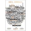 Neil Jordan The Library Of Traumatic Memory
