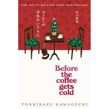 Toshikazu Kawaguchi Before the Coffee Gets Cold