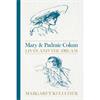 Margaret Kelleher Mary And Paraic Colum: Lives And The Dream