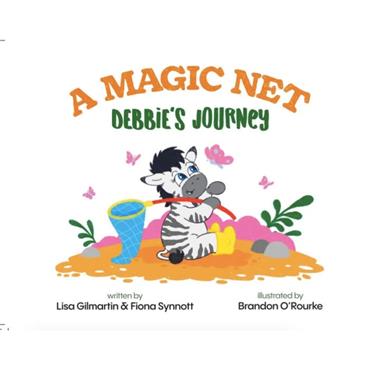 Lisa Gilmartin A Magic Net: Debbie's Journey