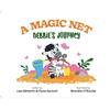 Lisa Gilmartin A Magic Net: Debbie's Journey