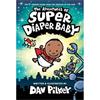Dav Pilkey The Adventures of Super Diaper Baby