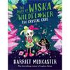 Harriet Muncaster The Diary Of Wiska Wildflower: The Crystal Cave (Book 2)