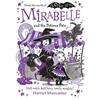 Harriet Muncaster Mirabelle and the Potions Fair: Magic and mischief from the bestselling creator of