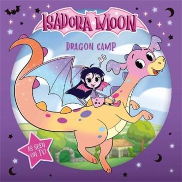 Oxford Children's Isadora Moon: Dragon Camp