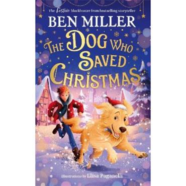 Ben Miller The Dog Who Saved Christmas