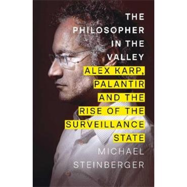Michael Steinberger The Philosopher in the Valley