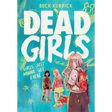 Beck Kubrick Dead Girls